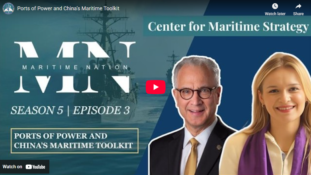 YouTube video thumbnail titled Ports of Power and Chinas Maritime Toolkit, featuring the Center for Maritime Strategy logo, a navy ship silhouette, and two smiling individuals in formal attire. Season 5, Episode 3 is indicated.